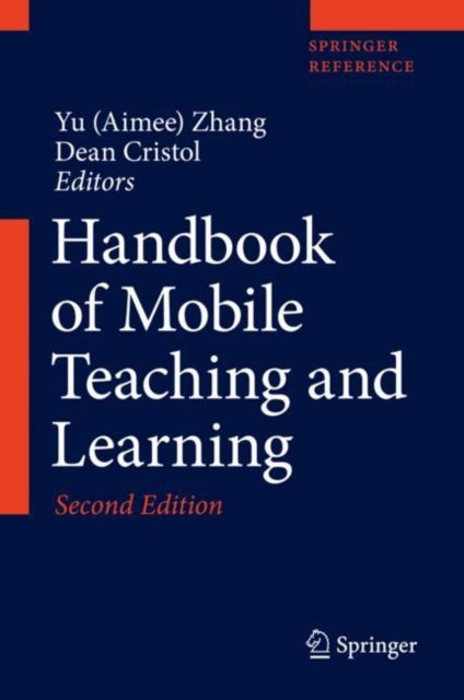 Book cover of: Handbook of Mobile Teaching and Learning. By: Yu (Aimee) Zhang
