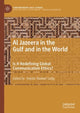 Book cover of: Al Jazeera in the Gulf and in the World. By: Haydar Badawi Sadig