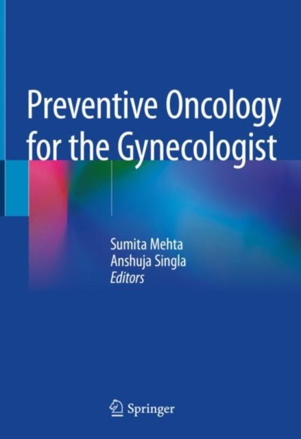 Book cover of: Preventive Oncology for the Gynecologist. By: Sumita Mehta