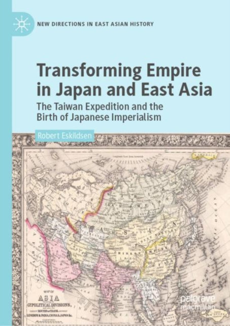 Book cover of: Transforming Empire in Japan and East Asia. By: Robert Eskildsen