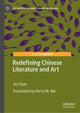 Book cover of: Redefining Chinese Literature and Art. By: Jixi Yuan