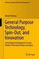 Book cover of: General Purpose Technology, Spin-Out, and Innovation. By: Hiroshi Shimizu