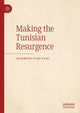 Book cover of: Making the Tunisian Resurgence. By: Mahmood Sami Nabi