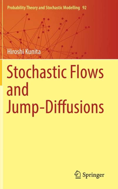 Book cover of: Stochastic Flows and Jump-Diffusions. By: Hiroshi Kunita