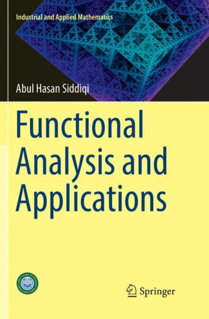 Book cover of: Functional Analysis and Applications. By: Abul Hasan Siddiqi