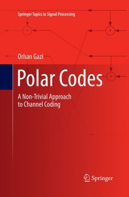 Book cover of: Polar Codes. By: Orhan Gazi