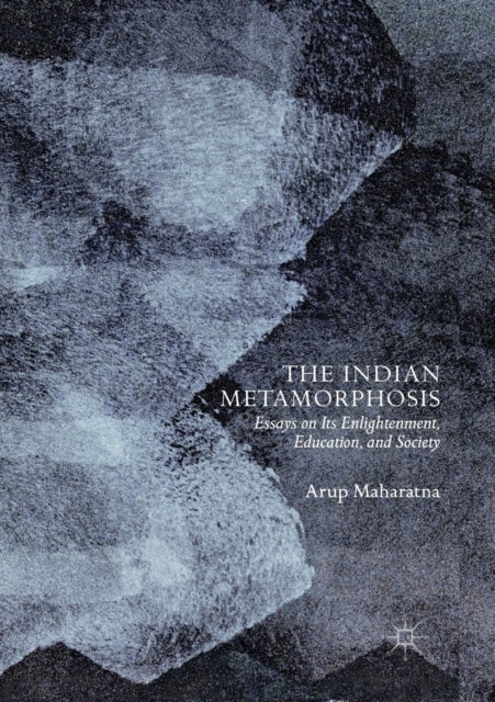 Book cover of: Indian Metamorphosis. By: Arup Maharatna