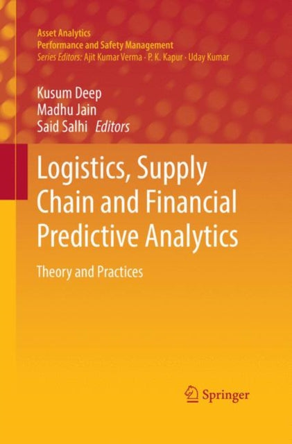 Book cover of: Logistics, Supply Chain and Financial Predictive Analytics. By: Kusum Deep