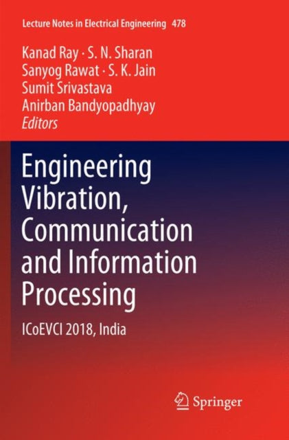 Book cover of: Engineering Vibration, Communication and Information Processing. By: Kanad Ray
