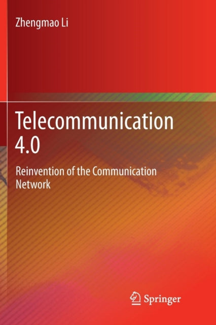 Book cover of: Telecommunication 4.0. By: Zhengmao Li