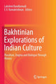 Book cover of: Bakhtinian Explorations of Indian Culture. By: Lakshmi Bandlamudi