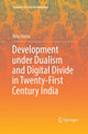 Book cover of: Development under Dualism and Digital Divide in Twenty-First Century India. By: Dilip Dutta