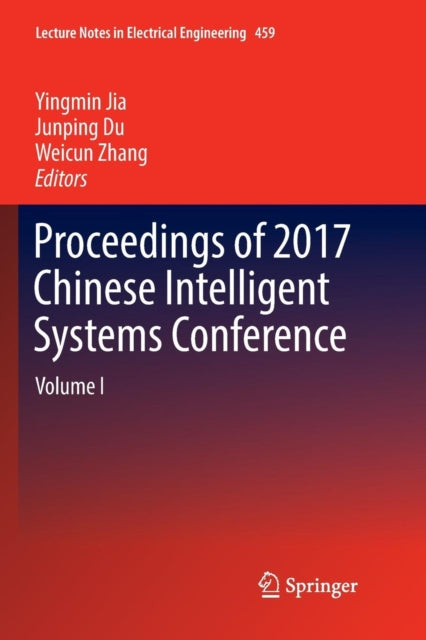 Book cover of: Proceedings of 2017 Chinese Intelligent Systems Conference. By: Yingmin Jia