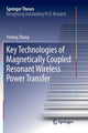 Book cover of: Key Technologies of Magnetically-Coupled Resonant Wireless Power Transfer. By: Yiming Zhang