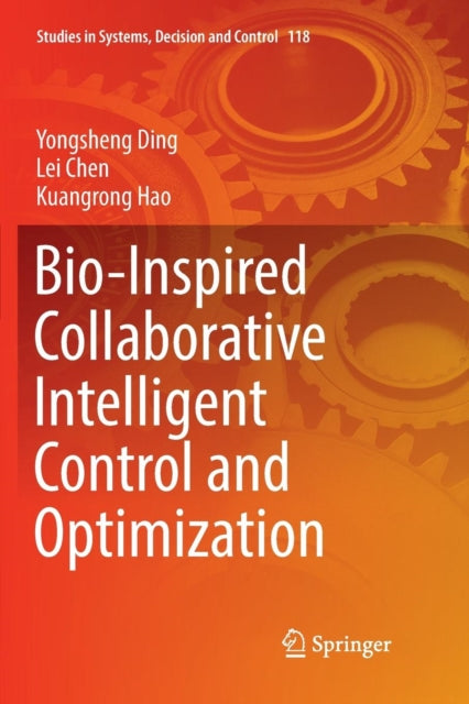 Book cover of: Bio-Inspired Collaborative Intelligent Control and Optimization. By: Yongsheng Ding