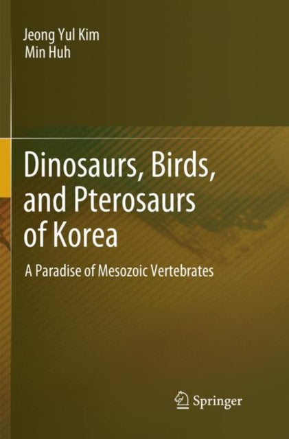 Book cover of: Dinosaurs, Birds, and Pterosaurs of Korea. By: Jeong Yul Kim
