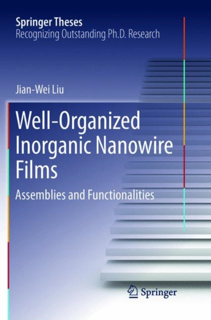Book cover of: Well-Organized Inorganic Nanowire Films. By: Jian-Wei Liu
