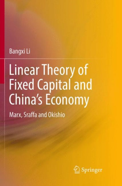 Book cover of: Linear Theory of Fixed Capital and China’s Economy. By: Bangxi Li