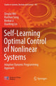 Book cover of: Self-Learning Optimal Control of Nonlinear Systems. By: Qinglai Wei