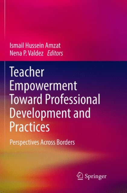 Book cover of: Teacher Empowerment Toward Professional Development and Practices. By: Ismail Hussein Amzat
