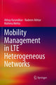 Book cover of: Mobility Management in LTE Heterogeneous Networks. By: Abhay Karandikar