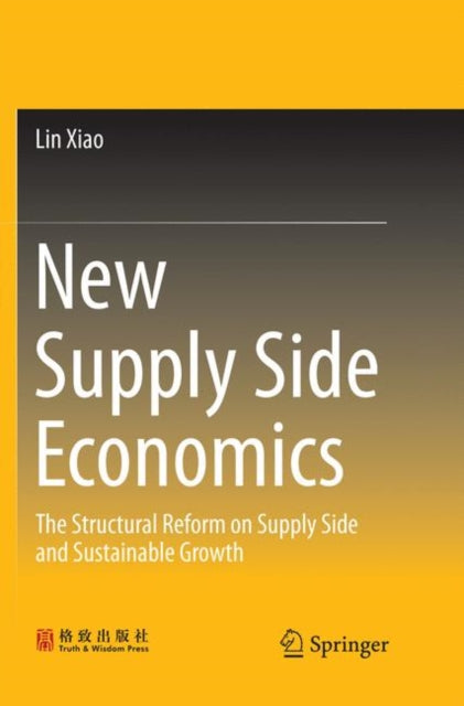 Book cover of: New Supply Side Economics. By: Lin Xiao