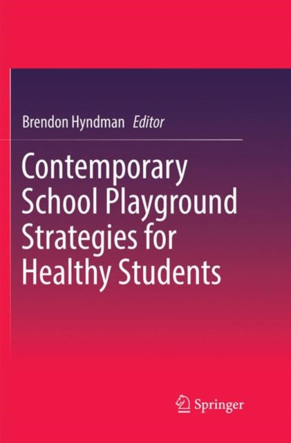 Book cover of: Contemporary School Playground Strategies for Healthy Students