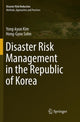 Book cover of: Disaster Risk Management in the Republic of Korea. By: Yong-kyun Kim