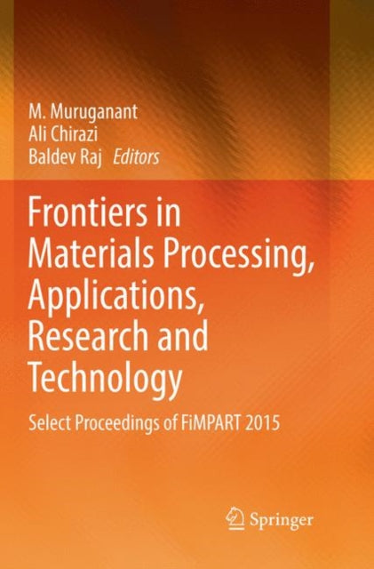 Frontiers in Materials Processing, Applications, Research and Technology