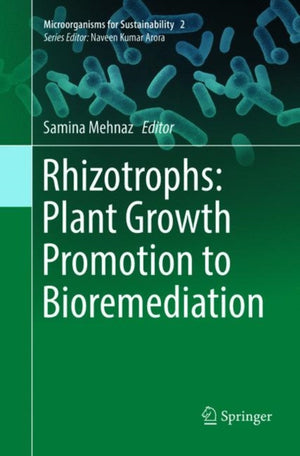 Rhizotrophs: Plant Growth Promotion to Bioremediation