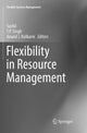 Book cover of: Flexibility in Resource Management. By: Sushil