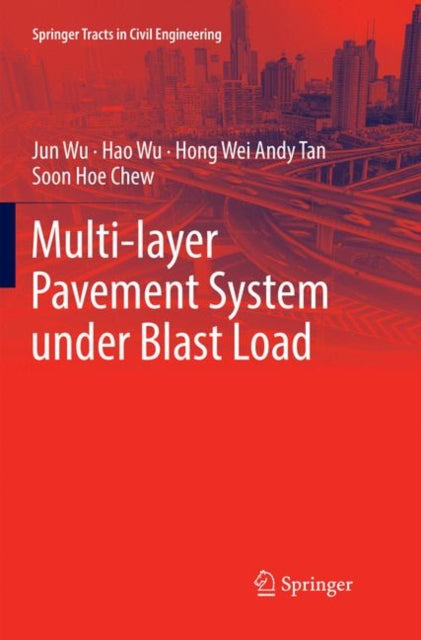 Book cover of: Multi-layer Pavement System under Blast Load. By: Jun Wu
