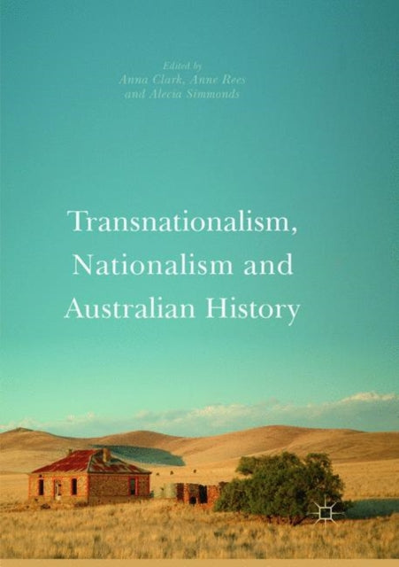 Book cover of: Transnationalism, Nationalism and Australian History