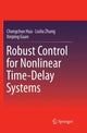 Book cover of: Robust Control for Nonlinear Time-Delay Systems. By: Changchun Hua