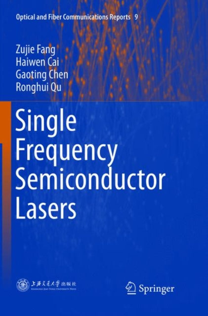 Book cover of: Single Frequency Semiconductor Lasers. By: Zujie Fang