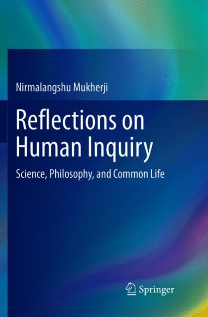 Book cover of: Reflections on Human Inquiry. By: Nirmalangshu Mukherji