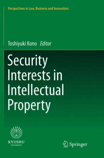 Book cover of: Security Interests in Intellectual Property. By: Toshiyuki Kono
