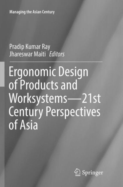 Book cover of: Ergonomic Design of Products and Worksystems - 21st Century Perspectives of Asia