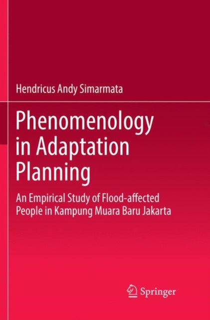 Book cover of: Phenomenology in Adaptation Planning. By: Hendricus Andy Simarmata