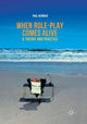 Book cover of: When role-play comes alive. By: Paul Heinrich