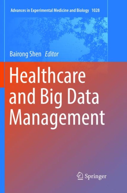 Book cover of: Healthcare and Big Data Management. By: Bairong Shen