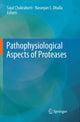 Book cover of: Pathophysiological Aspects of Proteases. By: Sajal Chakraborti