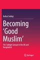 Book cover of: Becoming ‘Good Muslim’. By: Bulbul Siddiqi