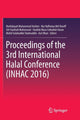 Book cover of: Proceedings of the 3rd International Halal Conference (INHAC 2016). By: Nurhidayah Muhammad Hashim