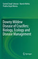 Book cover of: Downy Mildew Disease of Crucifers: Biology, Ecology and Disease Management. By: Govind Singh Saharan
