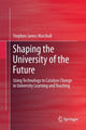 Book cover of: Shaping the University of the Future. By: Stephen James Marshall