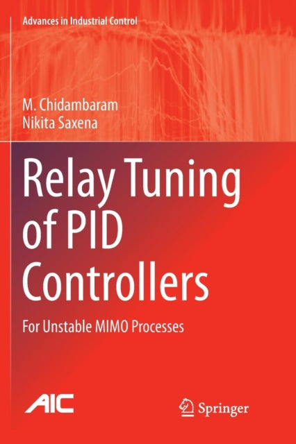 Book cover of: Relay Tuning of PID Controllers. By: M. Chidambaram