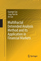 Book cover of: Multifractal Detrended Analysis Method and Its Application in Financial Markets. By: Guangxi Cao