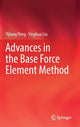 Book cover of: Advances in the Base Force Element Method. By: Yijiang Peng
