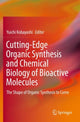 Book cover of: Cutting-Edge Organic Synthesis and Chemical Biology of Bioactive Molecules. By: Yuichi Kobayashi